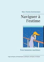 Naviguer A L'Estime (French Edition) 2322100110 Book Cover
