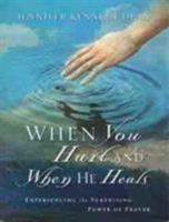 When You Hurt and When He Heals 0802446000 Book Cover