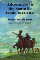 Adventures in the Santa Fe Trade, 1844-1847 0803297726 Book Cover
