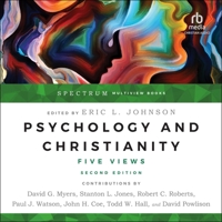 Psychology and Christianity: Five Views, Spectrum Multiview Book Series, Second Edition B0F3ZSPQT8 Book Cover