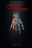 The Echoes of the Marked B0FK22TQQQ Book Cover