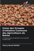 Union des Groupes d'Initiative Commune des Agriculteurs de Bokito 6207321898 Book Cover
