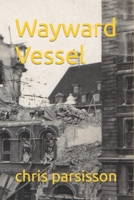 Wayward Vessel (Errant vessel) B08HGRZP76 Book Cover