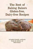 The Best of Baking Bakers Gluten Free, Dairy Free Recipes 149615584X Book Cover