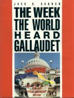 The Week the World Heard Gallaudet 0930323548 Book Cover