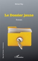Le dossier jaune (Rue Des Écoles) (French Edition) 2343193614 Book Cover