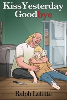 Kiss Yesterday Goodbye 1835384781 Book Cover