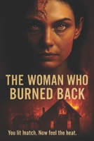 The Woman Who Burned Back: The Red Verdict B0FFZXYG1J Book Cover