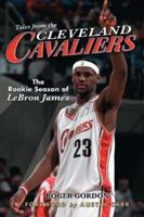 Tales from the Cleveland Cavaliers: Lebron James's Rookie Season 1613217838 Book Cover