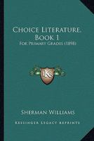 Choice Literature: Book One 1145621937 Book Cover