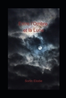 Entre l'Ombre et la Lune (French Edition) B0GPY6HKBD Book Cover