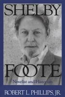 Shelby Foote: Novelist And Historian 0878055312 Book Cover