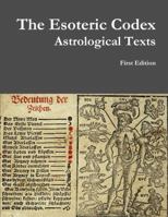 The Esoteric Codex: Astrological Texts 1312935758 Book Cover