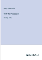 With the Procession: in large print 3387321961 Book Cover