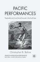 Pacific Performances: Theatricality and Cross-Cultural Encounter in the South Seas 134954051X Book Cover