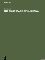 The Pilgrimage of Sudhana: A Study of Gandavyuha Illustrations in China, Japan and Java 3111191583 Book Cover