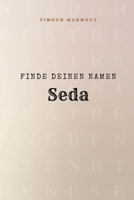 Finde Deinen Namen Seda: Ein Rätselbuch der besonderen Art - dein Name ist der Schlüssel (German Edition) B0GG3CPF4X Book Cover