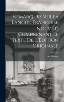 Remarques sur la Langue Françoise Nouv éd Comprenant le Texte de L'Edition Originale 1017932034 Book Cover