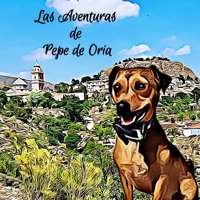 Las aventuras de Pepe de Oria (Spanish Edition) B0CFCK3FVP Book Cover