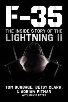 F-35: The Inside Story of the Lightning II 1510777571 Book Cover