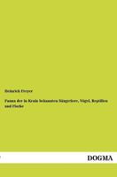 Fauna Der in Krain Bekannten Saugetiere, Vogel, Reptilien Und Fische 3955079619 Book Cover