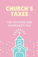 Church's Taxes: Tax Systems And Churches's Tax: Tax Systems B09CG5RDPN Book Cover