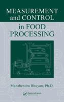 Measurement and Control in Food Processing 0849372445 Book Cover