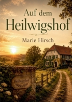 Auf dem Heilwigshof B0BYTT6V8B Book Cover