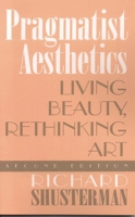 Pragmatist Aesthetics 0847697657 Book Cover