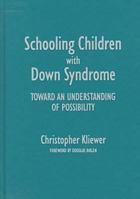 Schooling Children With Down Syndrome: Toward an Understanding of Possibility (Special Education Series (New York, N.Y.).)