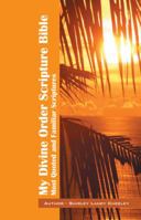 My Divine Order Scripture Bible: Most Quoted and Familiar Scriptures 1432782940 Book Cover