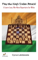 Play the King’s Indian Attack! – A Learn-Less, Win-More Repertoire for White 1916839746 Book Cover