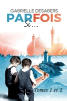 Parfois si... B09FC9ZVC7 Book Cover