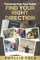 Find Your Right Direction: The Israel Gap Year Guide 1952106621 Book Cover