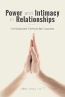 Power and Intimacy in Relationships 1479308552 Book Cover