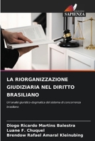 La Riorganizzazione Giudiziaria Nel Diritto Brasiliano (Italian Edition) 6209778488 Book Cover