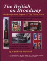 The British on Broadway: Backstage and Beyond - The Early Years 0953193012 Book Cover