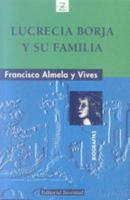 Lucrecia Borja y Su Familia (Spanish Edition) 8426101623 Book Cover