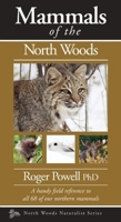 Mammals of the North Woods 1936571099 Book Cover