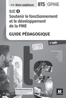 BLOC 4 - Soutenir le fonctionnement et le développement de la PME - BTS 1 GPME - Éd 2018 - GP (French Edition) 2216149225 Book Cover