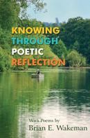 Knowing Through Poetic Reflection 1780036175 Book Cover