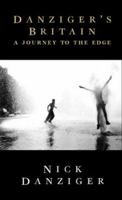 Danziger's Britain: A Journey to the Edge 0002553821 Book Cover