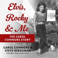 Elvis, Rocky & Me: The Carol Connors Story B0F7Y6BN32 Book Cover