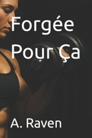 Forgée Pour Ça (French Edition) B0F6DXJGY4 Book Cover