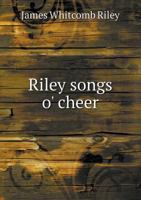 Riley Songs O'Cheer 1135495734 Book Cover