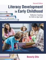 Literacy Development in Early Childhood: Reflective Teaching for Birth to Age Eight, Second Edition 147863717X Book Cover