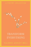 Transform Everything 1478306297 Book Cover