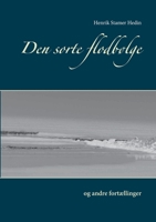 Den sorte flodbølge: og andre fortællinger 8743013406 Book Cover