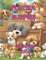 Playful Puppies: Coloring Book B0CSKB5X8G Book Cover