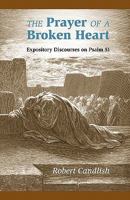 The Prayer of a Broken Heart: Expository Discourses on Psalm 51 1599252511 Book Cover